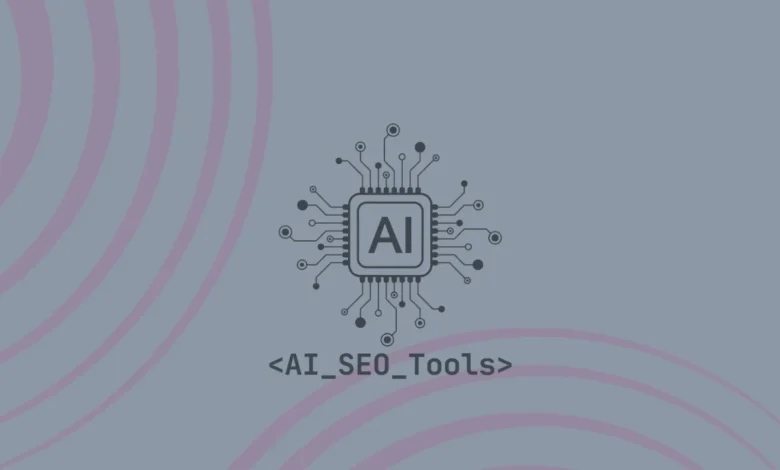 ai seo tools : Transforming the Future of Search Optimization