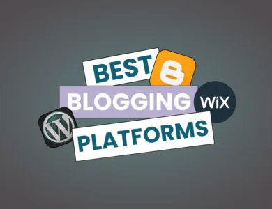 Best Blogging Platform In 2024: Finding the Right Fit for Your Blog