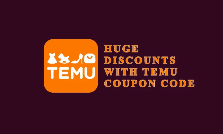 Huge Discounts with Temu Coupon Code